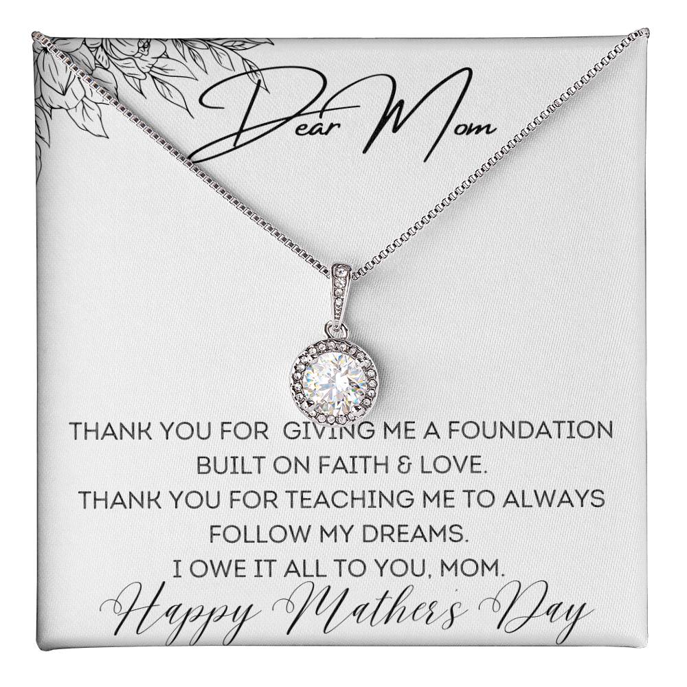 To Mom - Foundation Built on Faith & Love - Eternal Hope Necklace