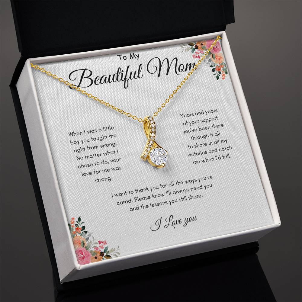 To Mom - Been there through it all - From Son - Alluring Beauty Necklace