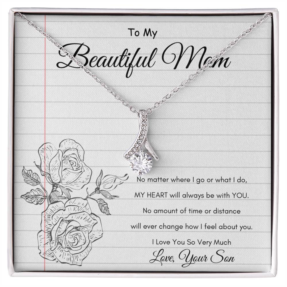 Beautiful Mom - My Heart will always be with you - From Son - Alluring Beauty