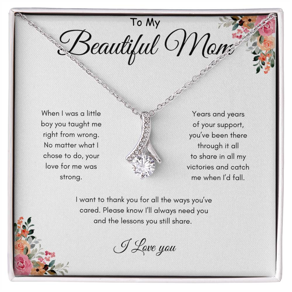 To Mom - Been there through it all - From Son - Alluring Beauty Necklace