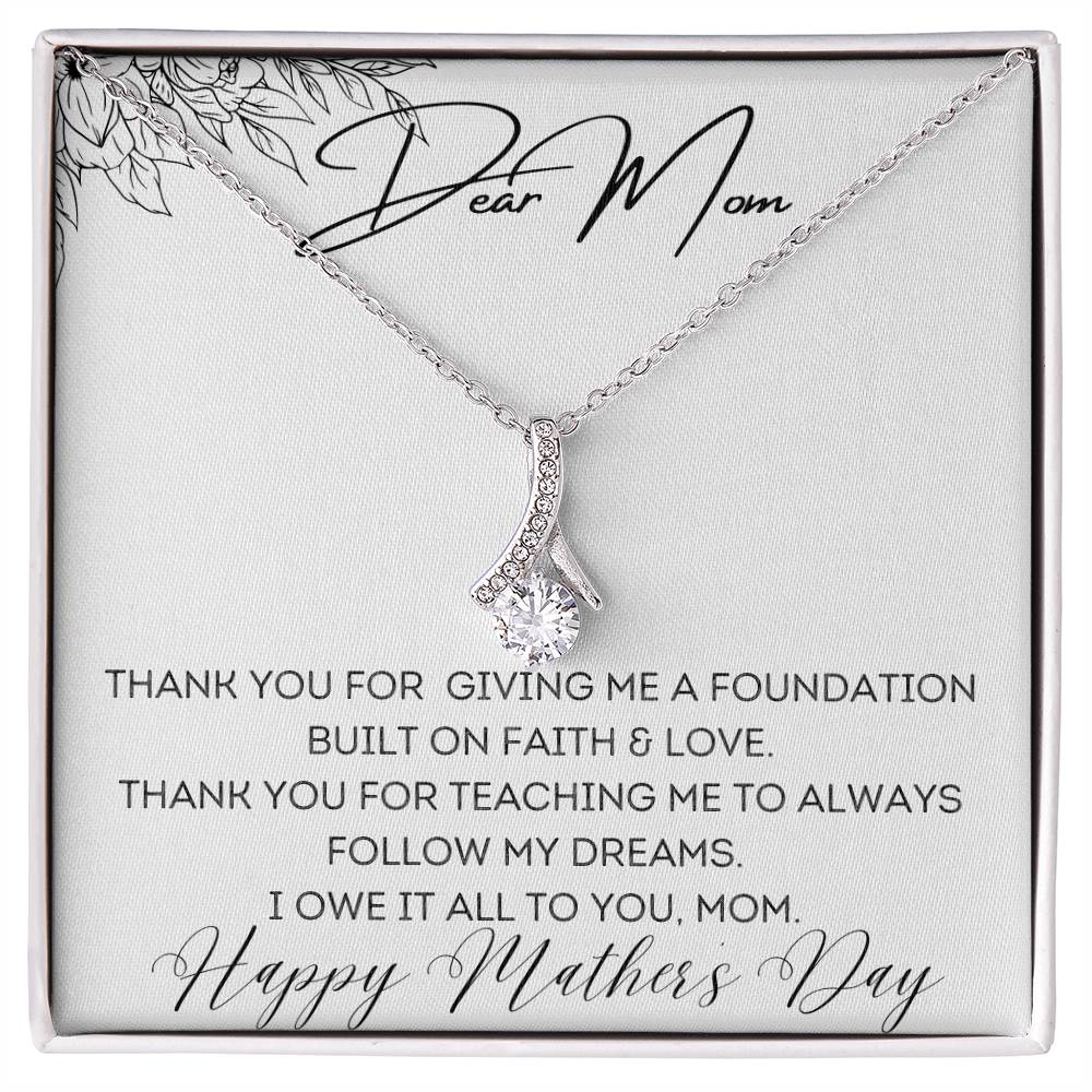 To Mom - Foundation Built on Faith & Love - Alluring Beauty Necklace