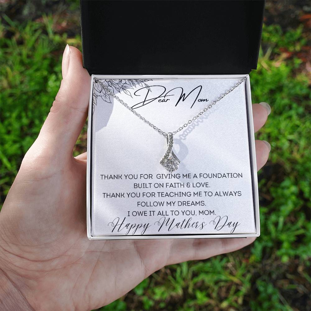 To Mom - Foundation Built on Faith & Love - Alluring Beauty Necklace