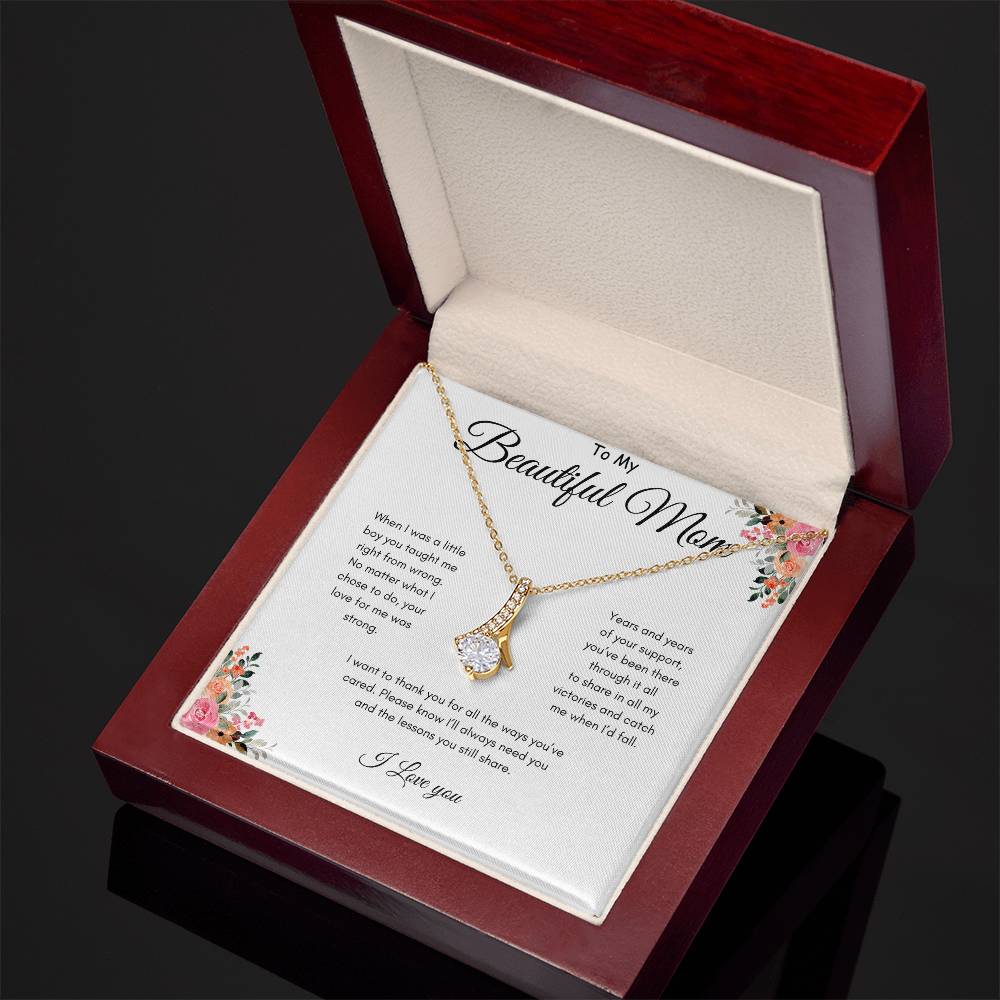 To Mom - Been there through it all - From Son - Alluring Beauty Necklace