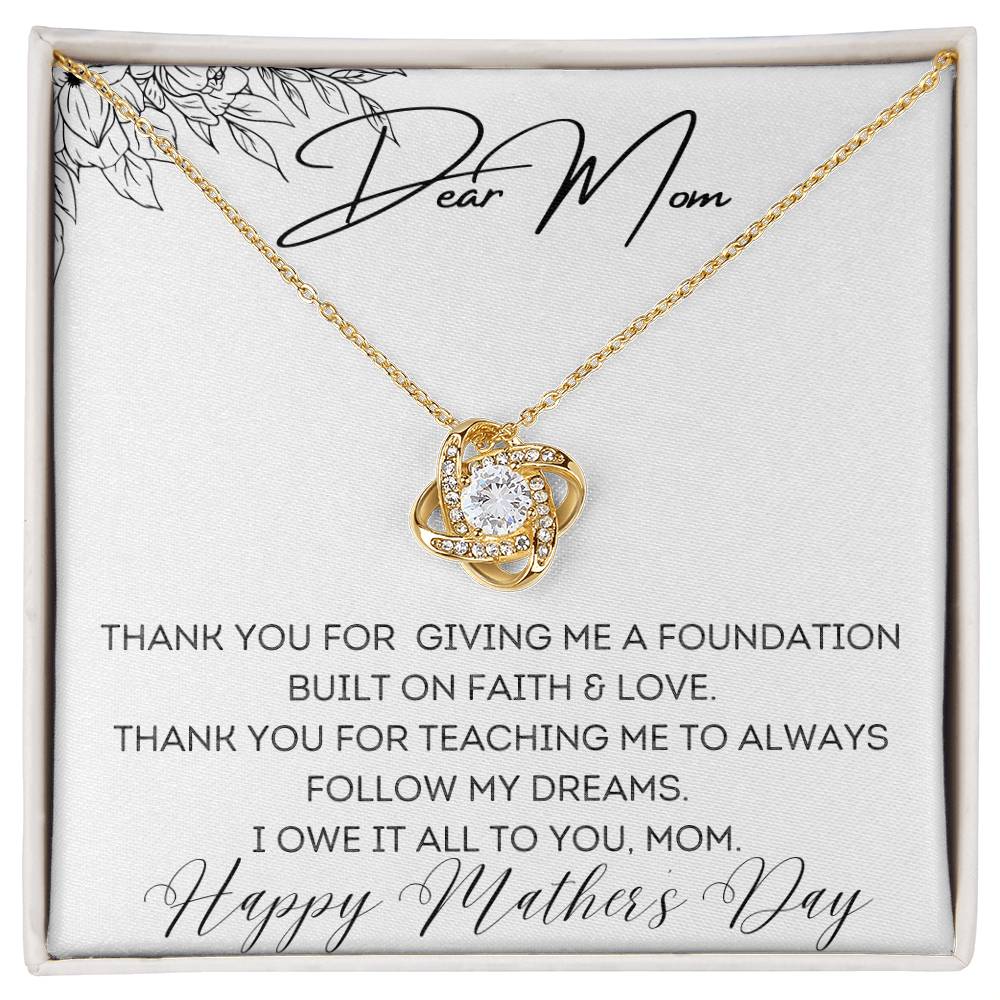 To Mom - Foundation Built on Faith & Love - Love Knot Necklace