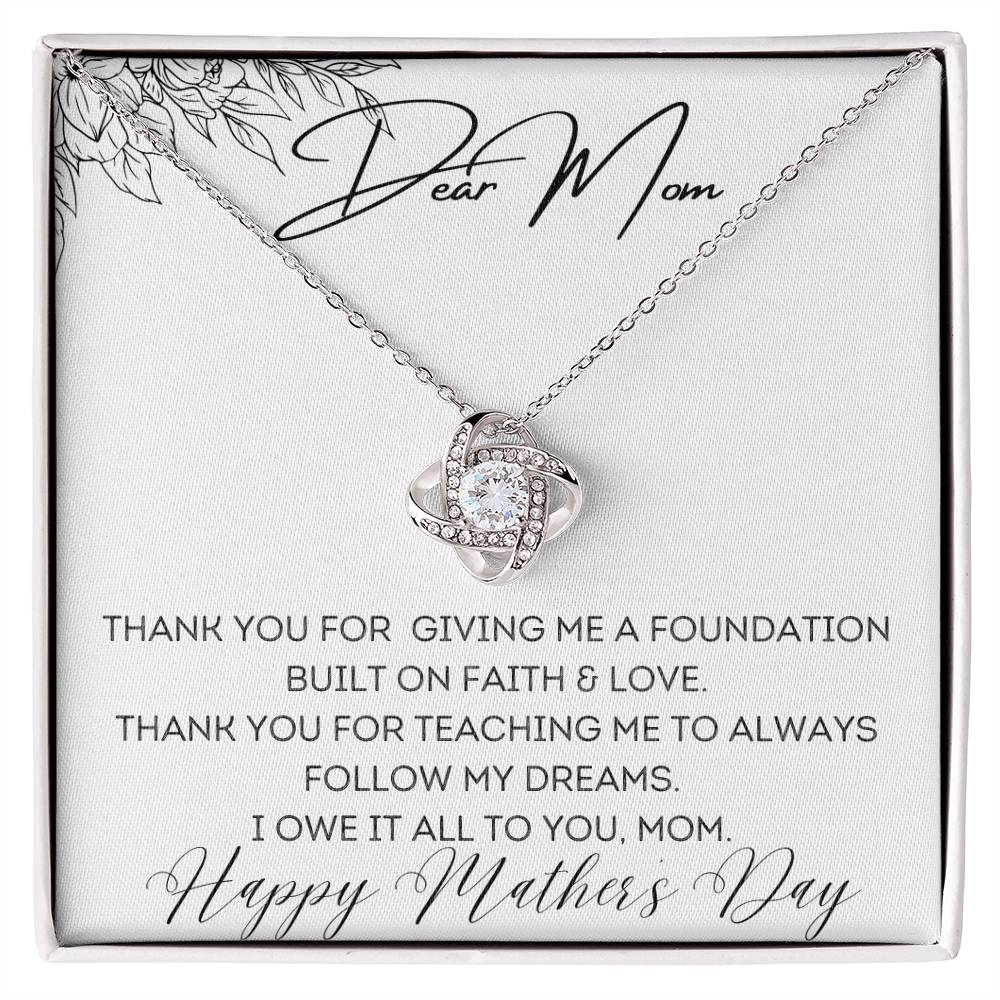 To Mom - Foundation Built on Faith & Love - Love Knot Necklace