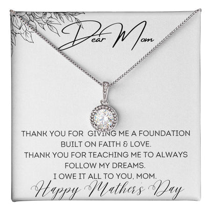 To Mom - Foundation Built on Faith & Love - Eternal Hope Necklace