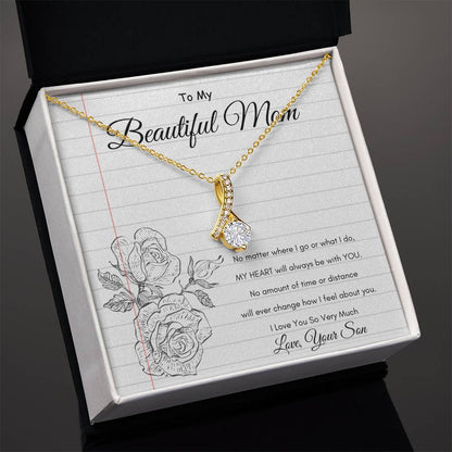 Beautiful Mom - My Heart will always be with you - From Son - Alluring Beauty