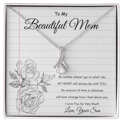 Beautiful Mom - My Heart will always be with you - From Son - Alluring Beauty