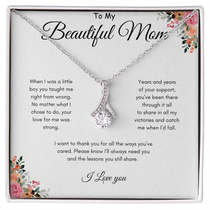 To Mom - Been there through it all - From Son - Alluring Beauty Necklace