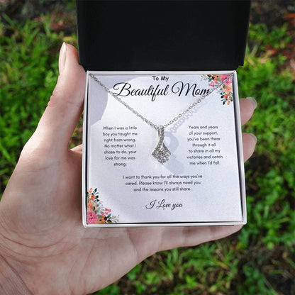 To Mom - Been there through it all - From Son - Alluring Beauty Necklace