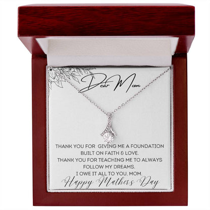 To Mom - Foundation Built on Faith & Love - Alluring Beauty Necklace