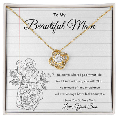Beautiful Mom - My Heart will always be with you - From Son - Love Knot