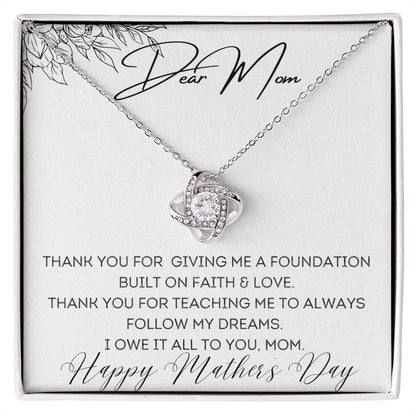 To Mom - Foundation Built on Faith & Love - Love Knot Necklace