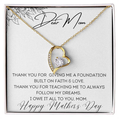 To Mom - Foundation Built on Faith & Love - Forever Love Necklace